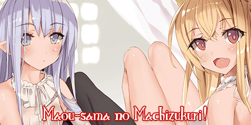 Couverture du roman Maou-sama no Machizukuri! ~Saikyou no Danjon wa Kindai Toshi~