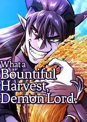 Couverture du roman What a Bountiful Harvest, Demon Lord!